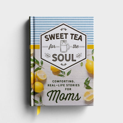 Sweet Tea for the Soul Comforting Moms