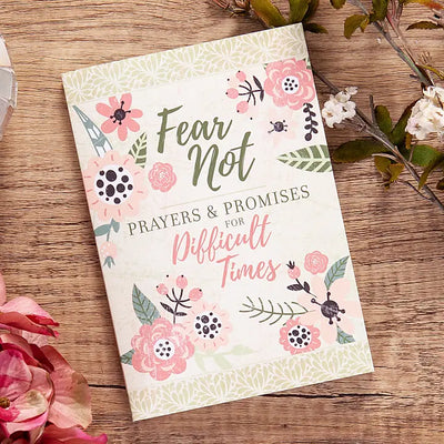 Fear Not Prayers & Promises for Difficult Times
