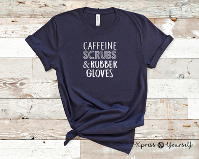Caffeine Scrubs and Rubber Gloves Graphic Tee