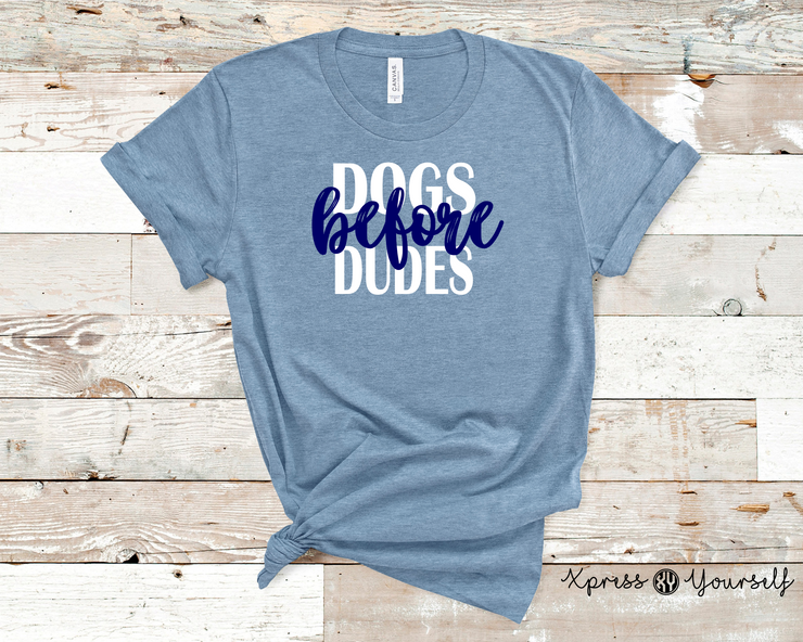 Dogs Before Dudes Graphic Tee