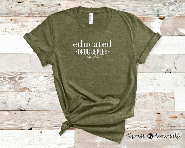 Educated Drug Dealer Graphic Tee
