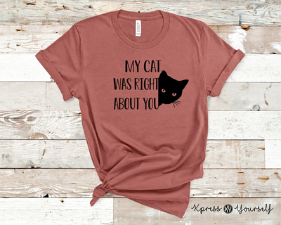 My Cat Was Right Graphic Tee