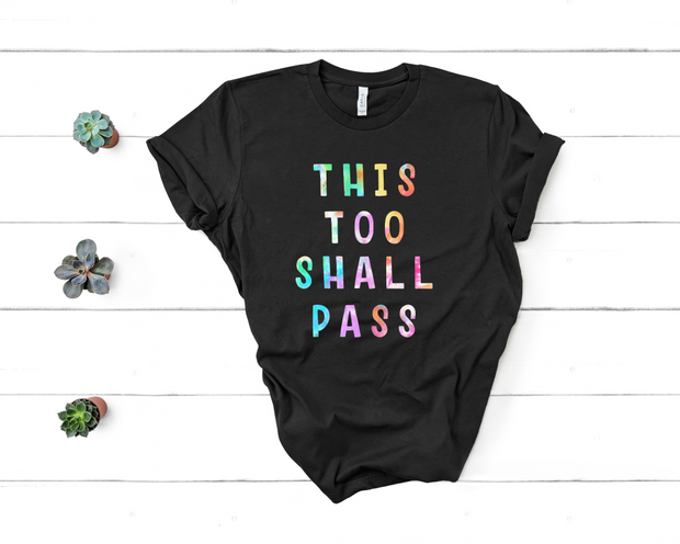 This Too Shall Pass Graphic Tee